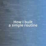 How I built a simple routine