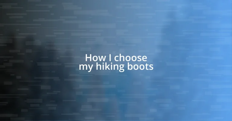 How I choose my hiking boots