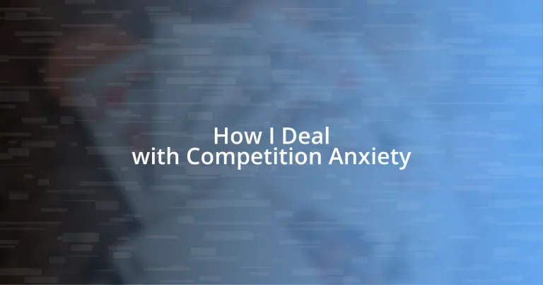 How I Deal with Competition Anxiety