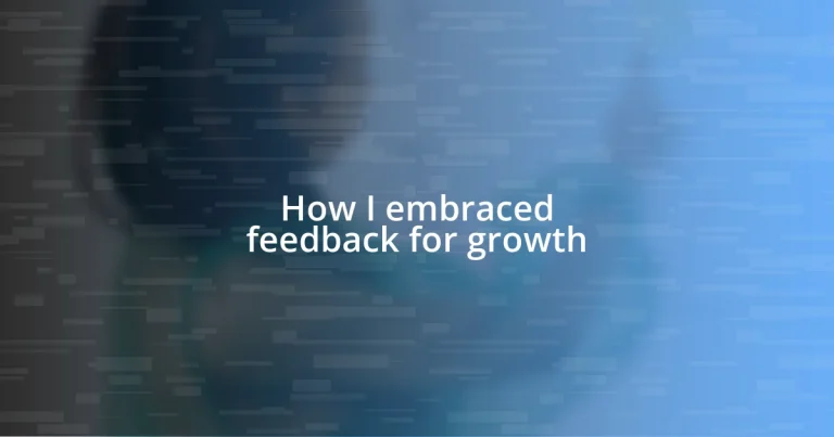 How I embraced feedback for growth