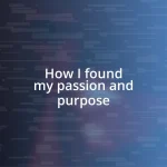 How I found my passion and purpose