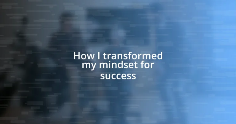 How I transformed my mindset for success