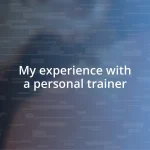 My experience with a personal trainer