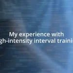 My experience with high-intensity interval training