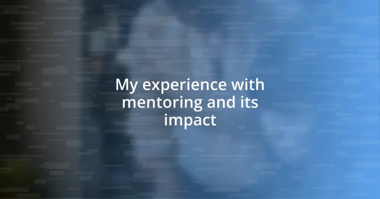 My experience with mentoring and its impact