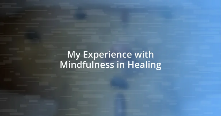 My Experience with Mindfulness in Healing