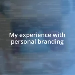 My experience with personal branding