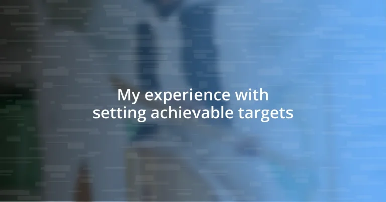 My experience with setting achievable targets