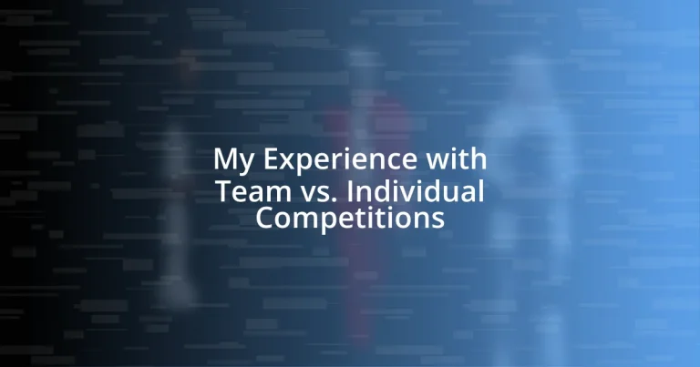 My Experience with Team vs. Individual Competitions