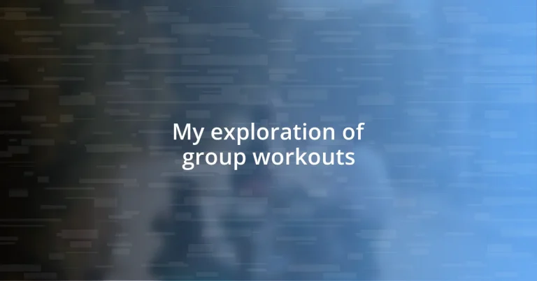 My exploration of group workouts