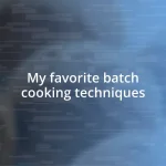 My favorite batch cooking techniques