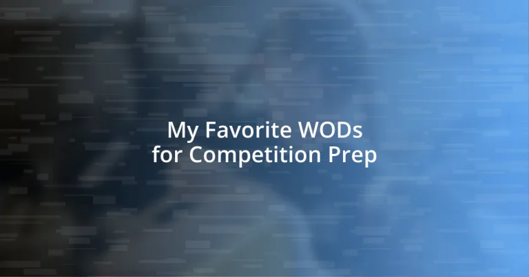 My Favorite WODs for Competition Prep