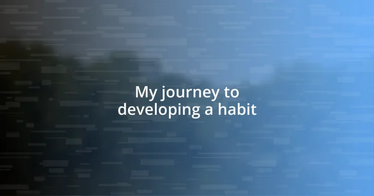 My journey to developing a habit