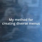 My method for creating diverse menus