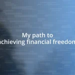 My path to achieving financial freedom