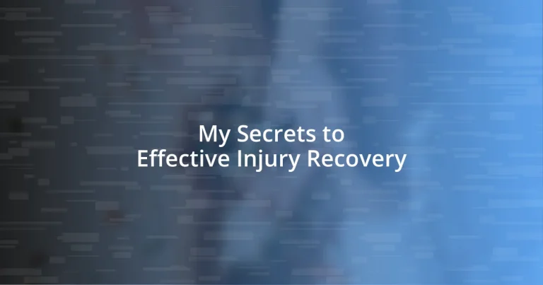 My Secrets to Effective Injury Recovery