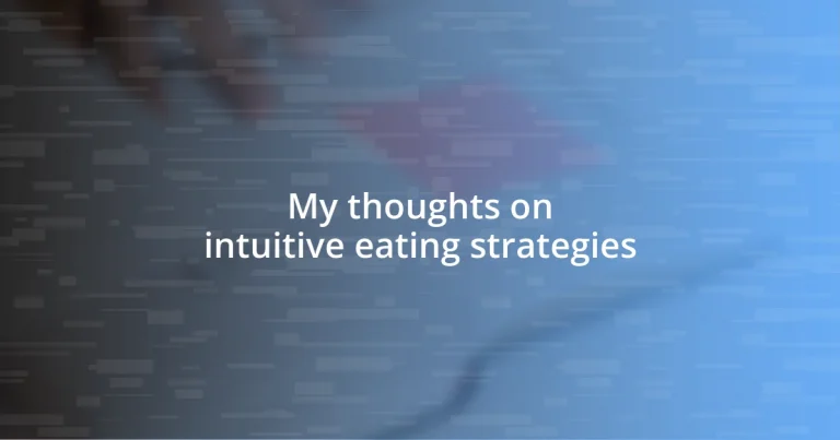 My thoughts on intuitive eating strategies