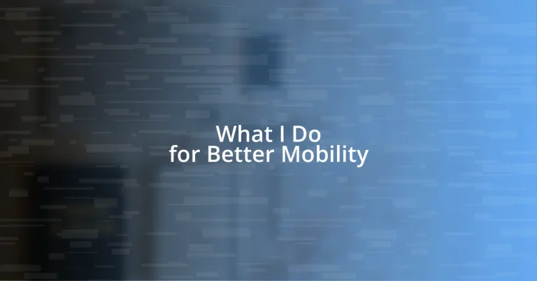 What I Do for Better Mobility