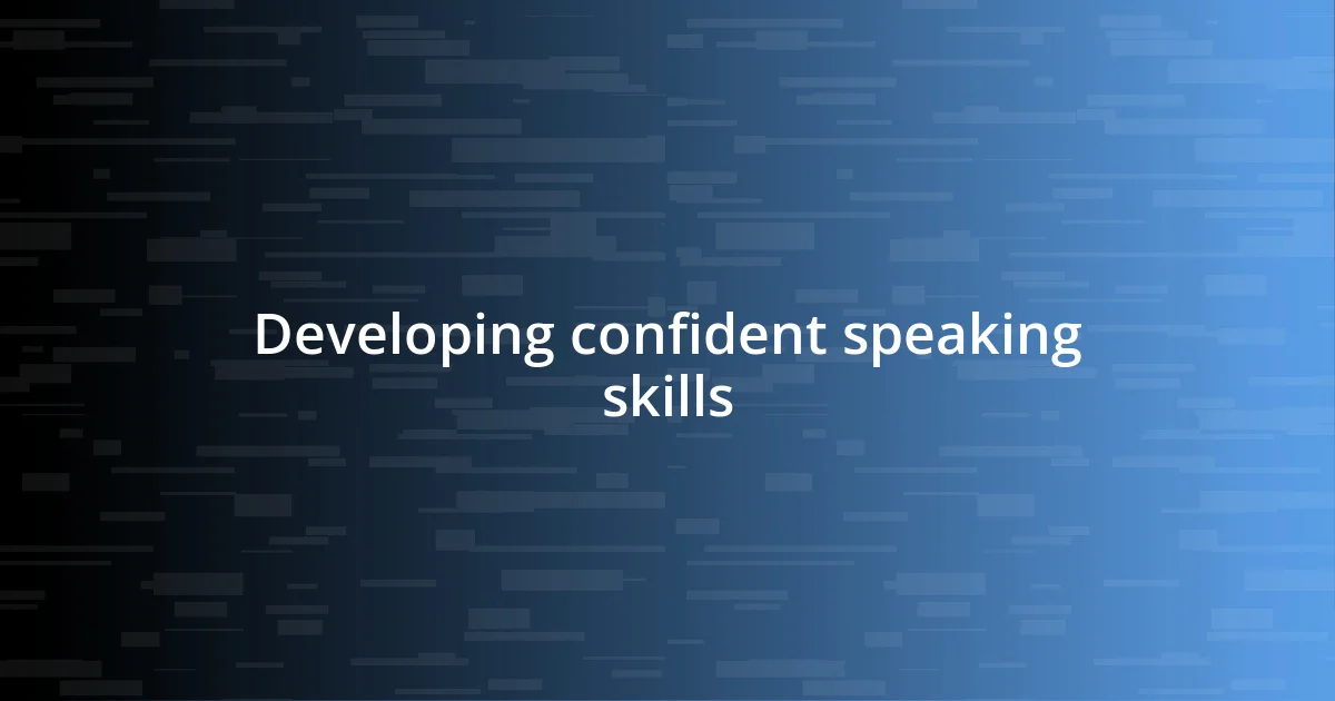 Developing confident speaking skills