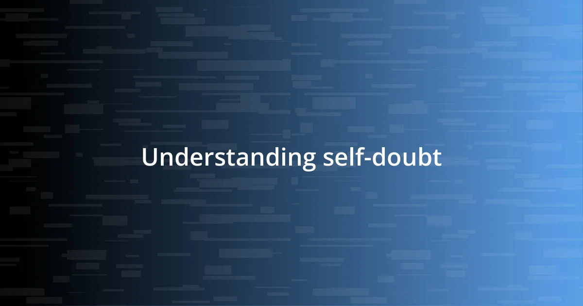 Understanding self-doubt