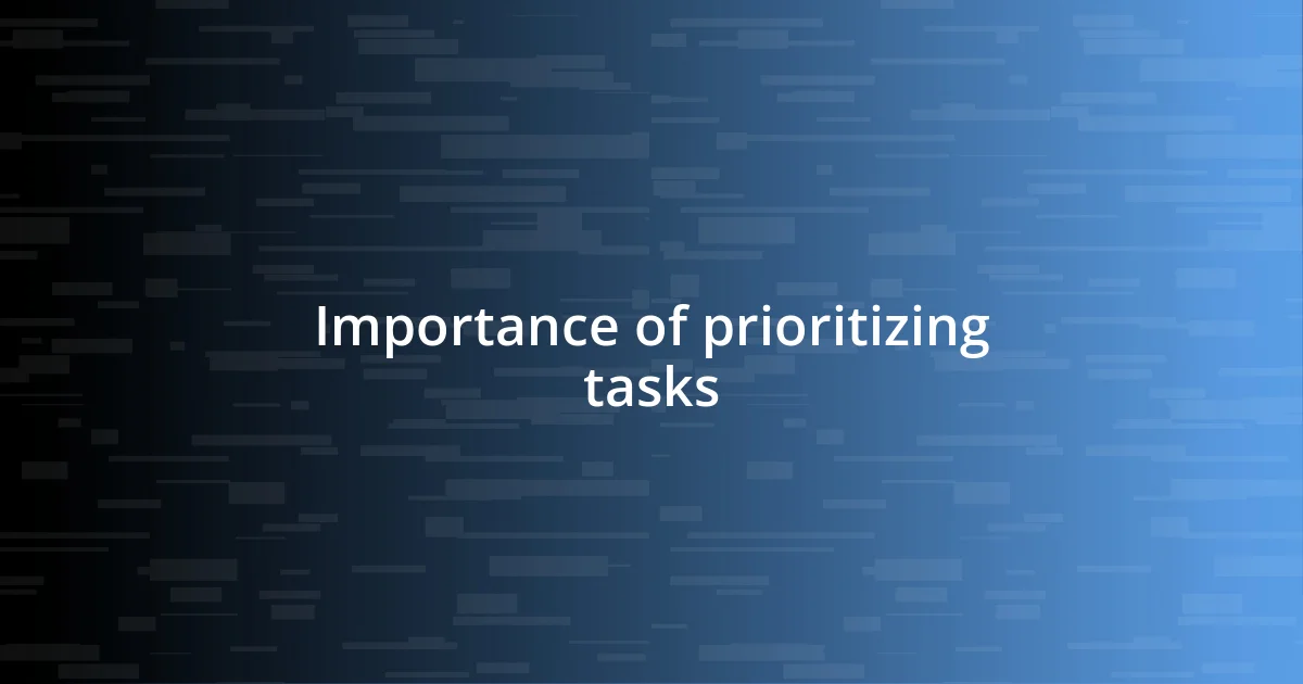 Importance of prioritizing tasks