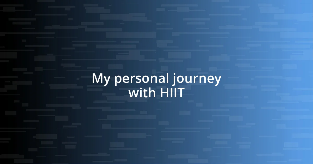 My personal journey with HIIT