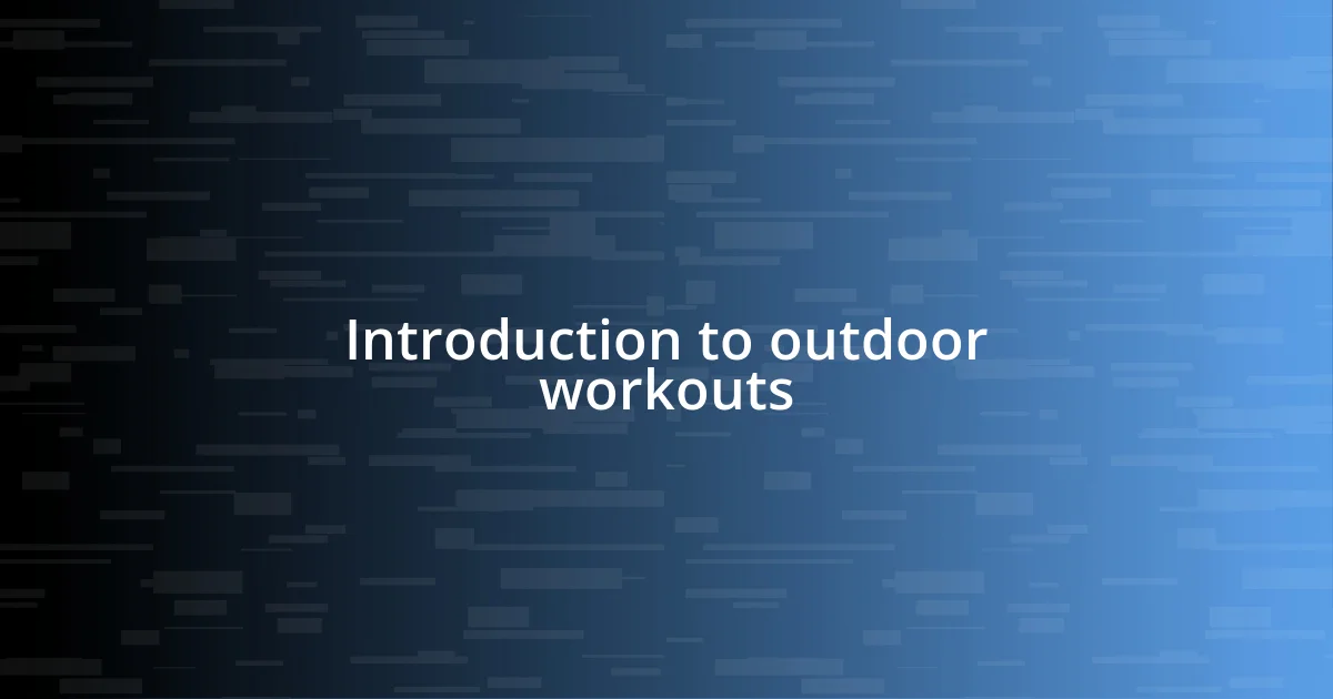 Introduction to outdoor workouts