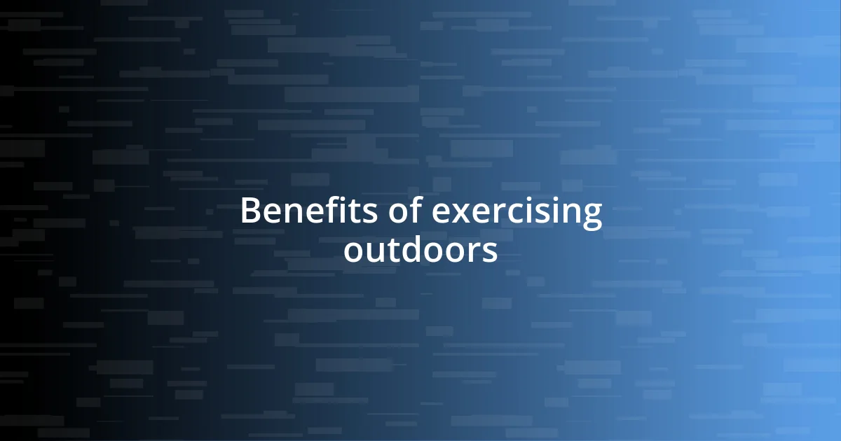 Benefits of exercising outdoors