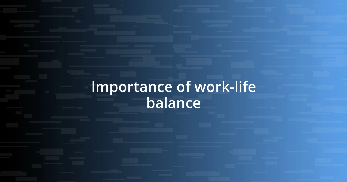 Importance of work-life balance