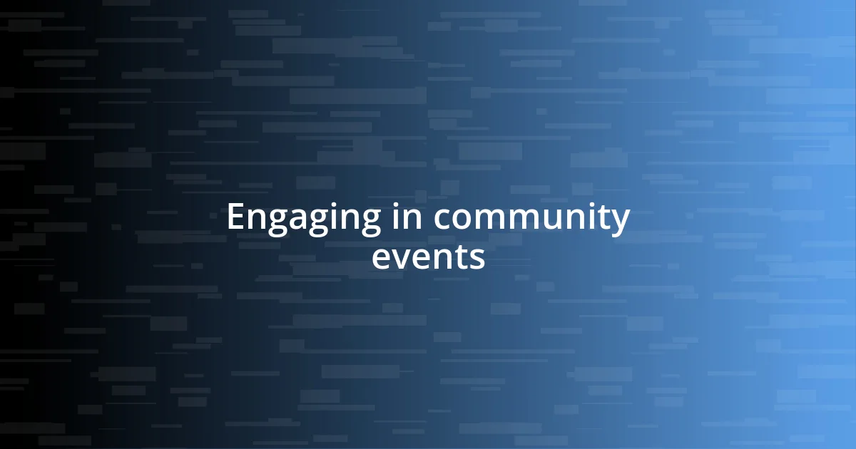 Engaging in community events