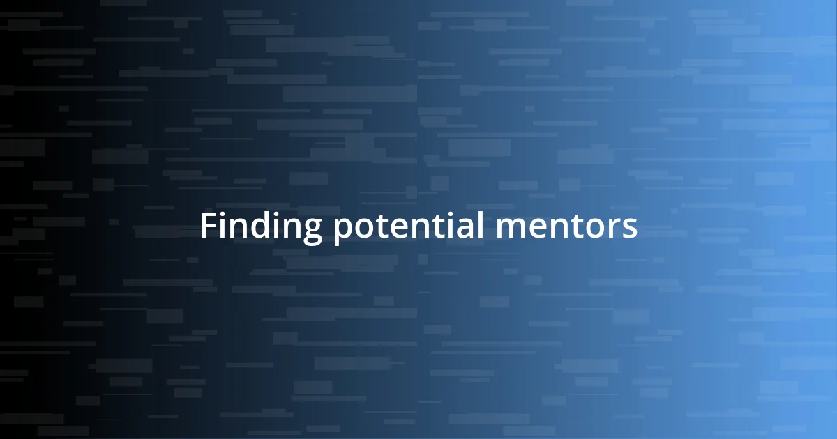 Finding potential mentors