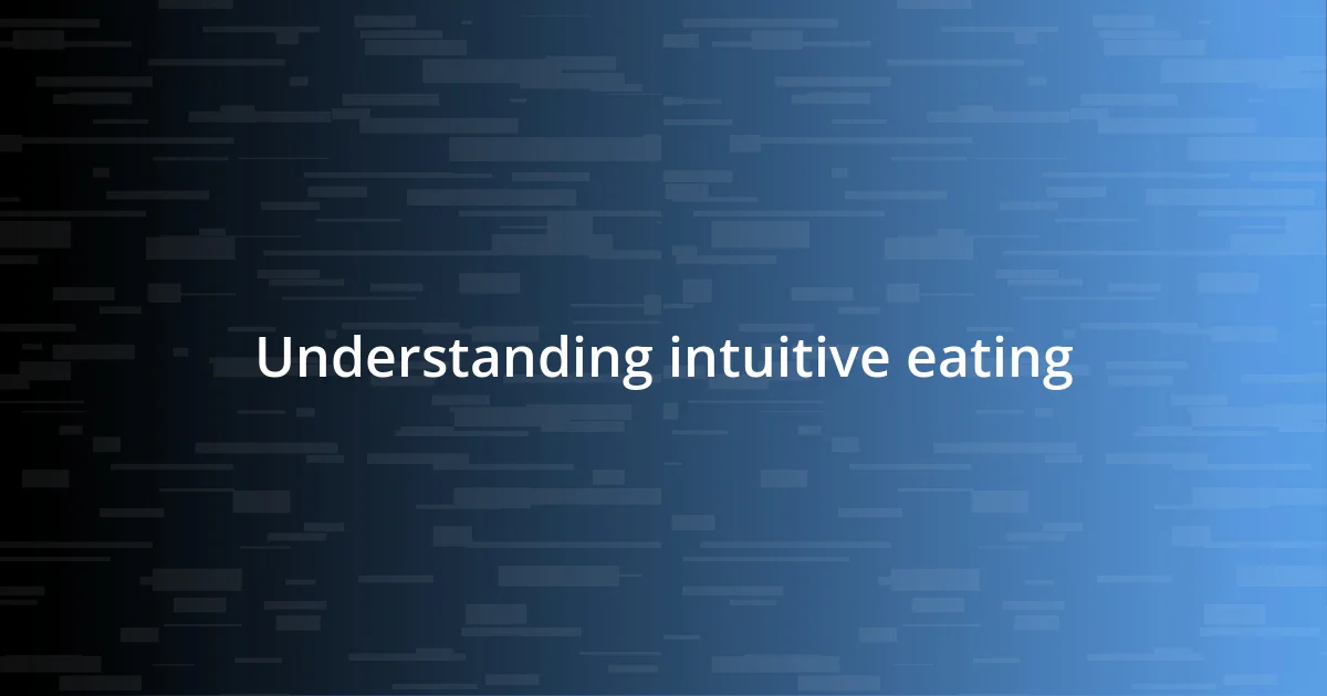 Understanding intuitive eating