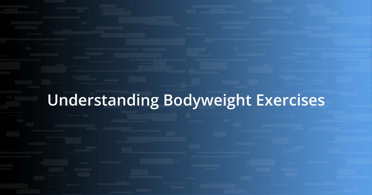 Understanding Bodyweight Exercises