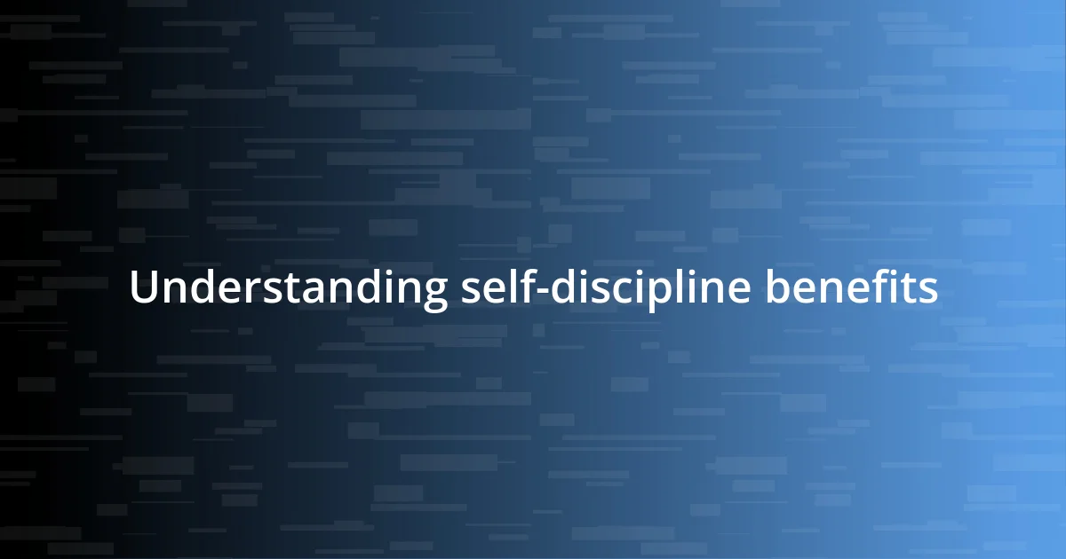 Understanding self-discipline benefits