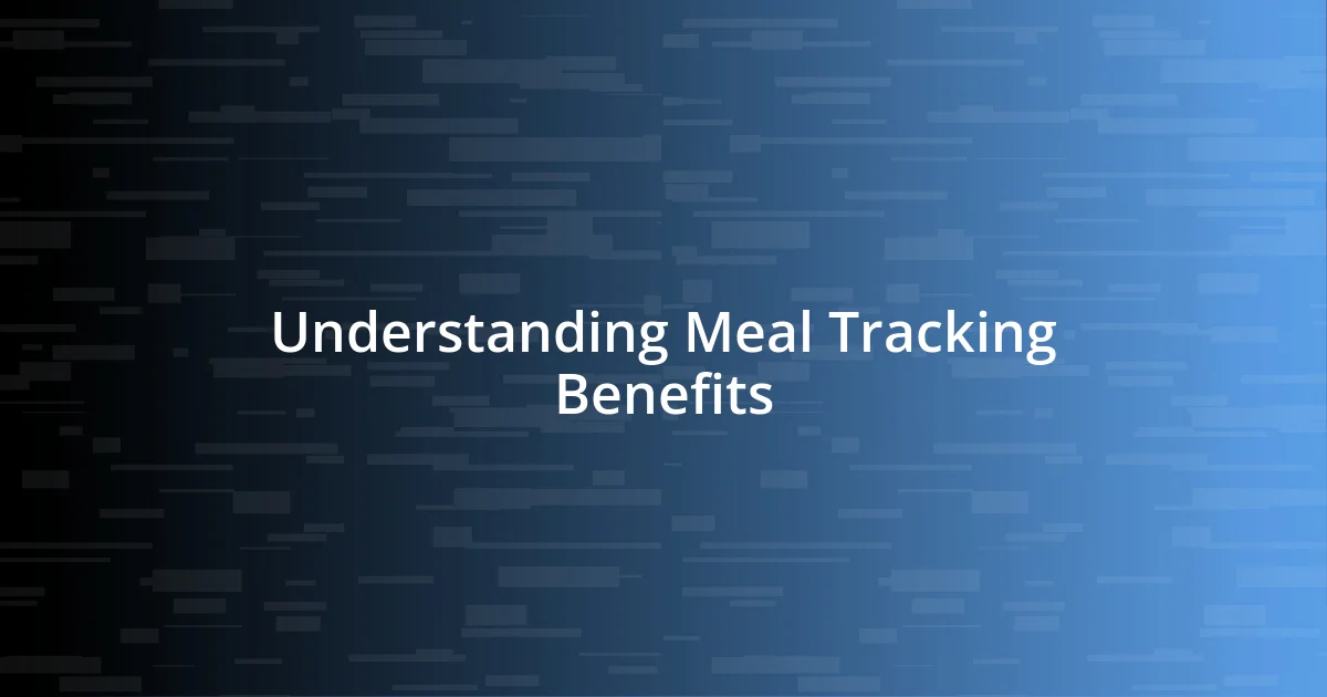 Understanding Meal Tracking Benefits