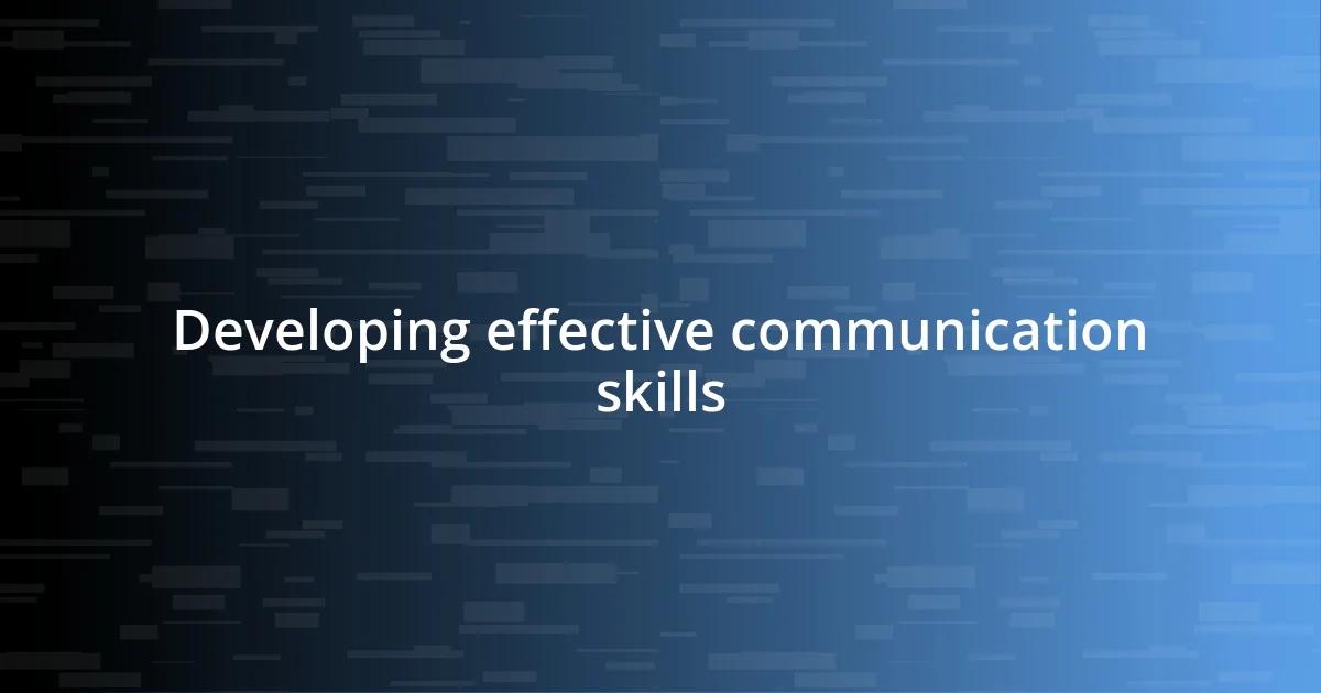 Developing effective communication skills