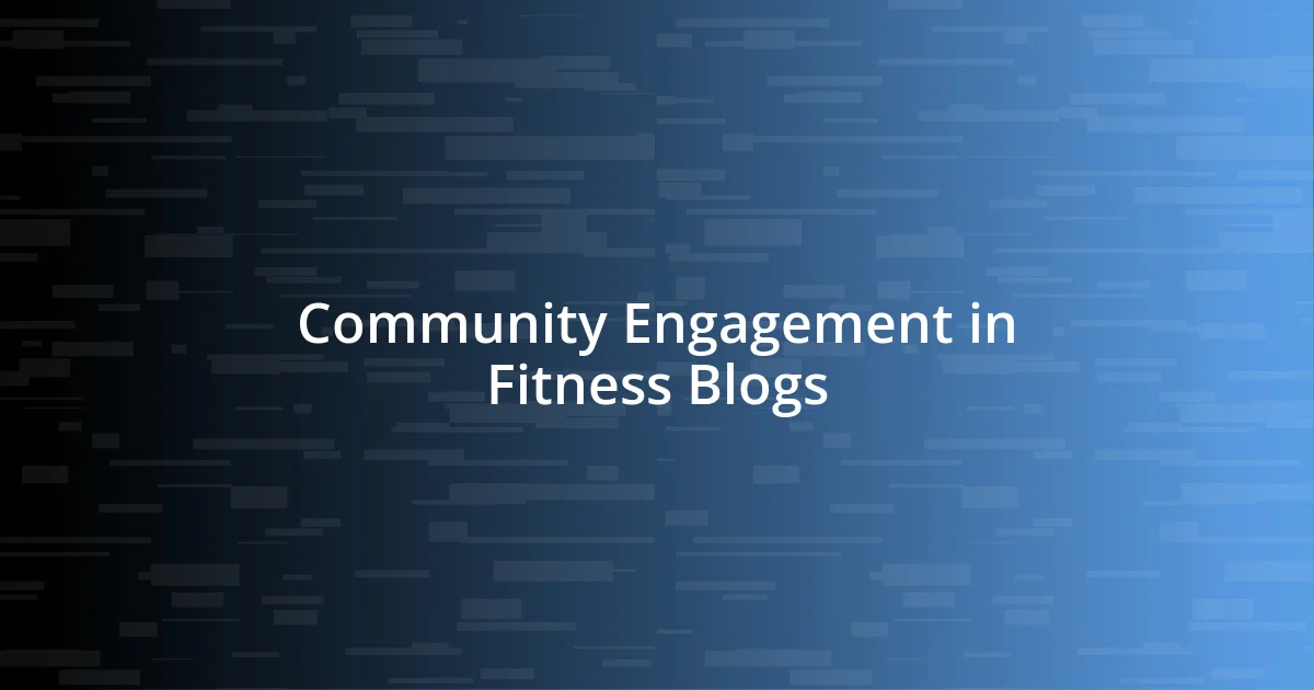 Community Engagement in Fitness Blogs