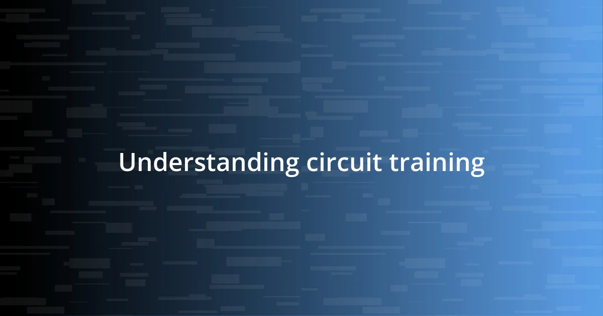 Understanding circuit training