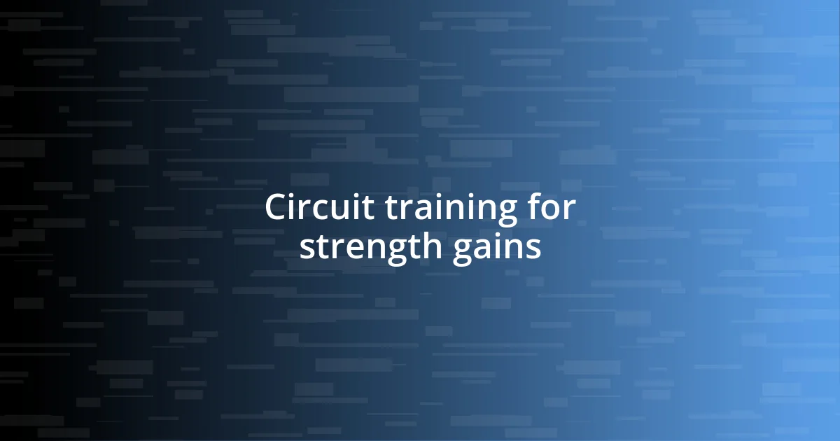 Circuit training for strength gains